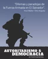 "Dilemas y paradojas de la Fuerza Armada en El Salvador", 