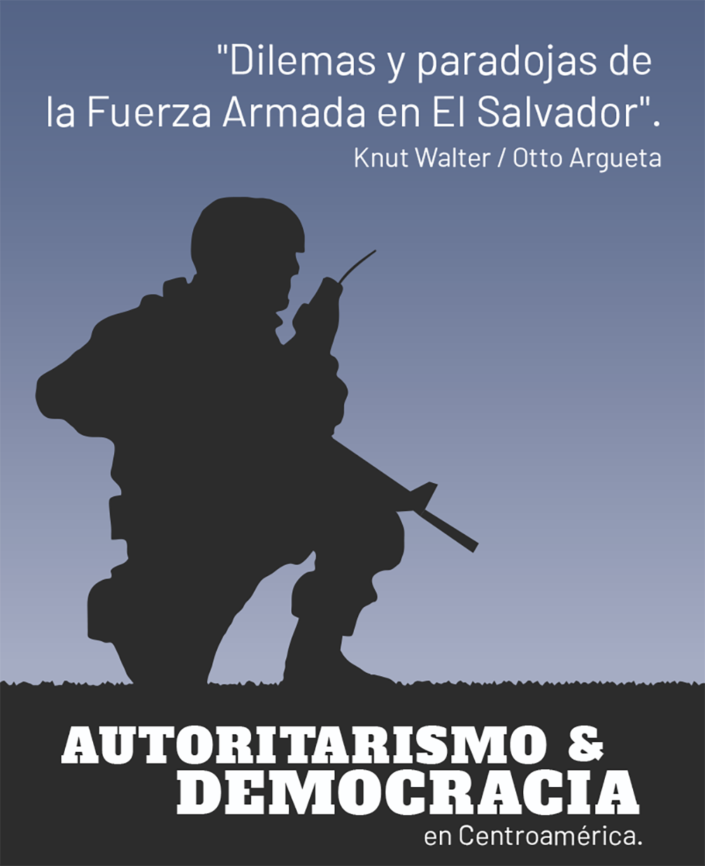 Dilemas y paradojas de la Fuerza Armada en El Salvador